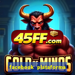 facebook plataforma pagando no cadastro